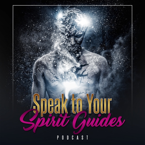 Artwork for Speak to Your Spirit Guides