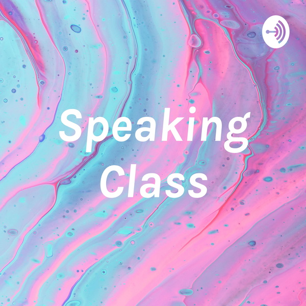 Artwork for Speaking Class