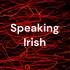 Speaking Irish