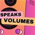 Speaks Volumes