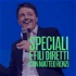 Speciali e fili diretti con Matteo Renzi