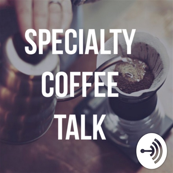 Artwork for Specialty Coffee Talk