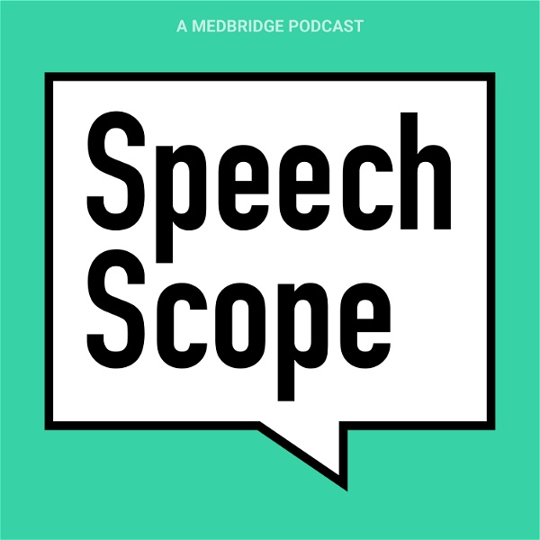Artwork for Speech Scope: A MedBridge Podcast