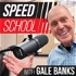 Speed School Podcast with Gale Banks