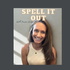 SPELL It Out