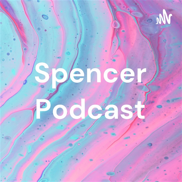 Artwork for Spencer Podcast