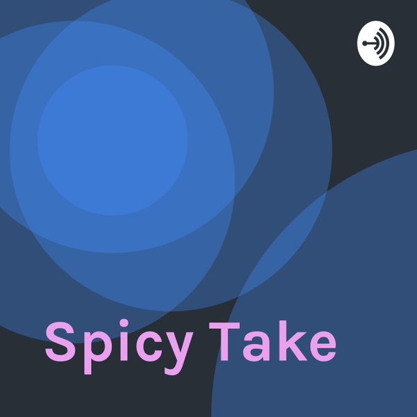 Artwork for Spicy Take