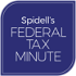 Spidell's Federal Tax Minute