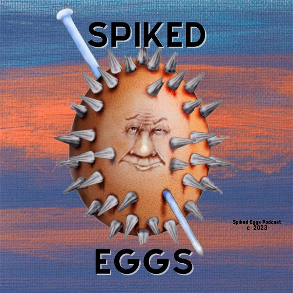 Artwork for Spiked Eggs Podcast