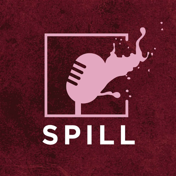 Artwork for SPILL: A Podcast by Think Eden Media