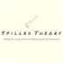 Spilled Theory