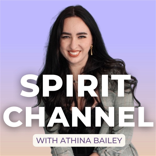 Artwork for Spirit Channel With Athina Bailey