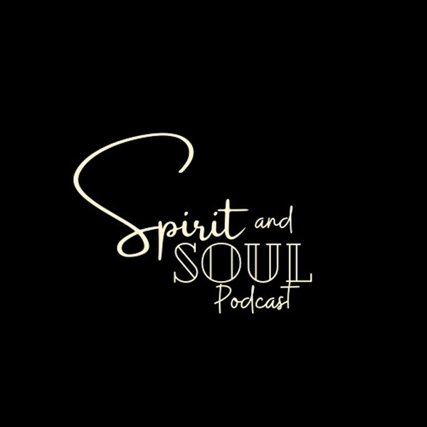 Artwork for Spirit & Soul Podcast