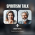 Spiritism Talk