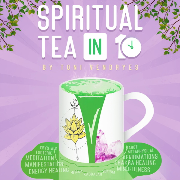 Artwork for Spiritual Tea In 10