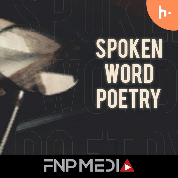 Artwork for Spoken Word Poetry by FNP Media