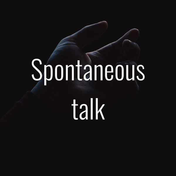 Artwork for Spontaneous talk