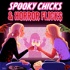 Spooky Chicks & Horror Flicks