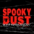 Spooky Dust Podcast