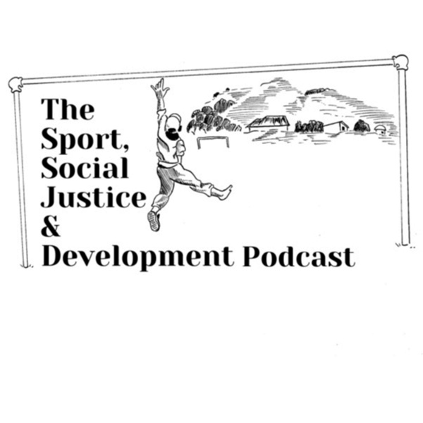 Artwork for Sport, Social Justice & Development Podcast