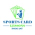 Sports Card Lessons Podcast