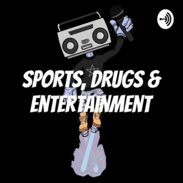 Artwork for Sports, Drugs & Entertainment