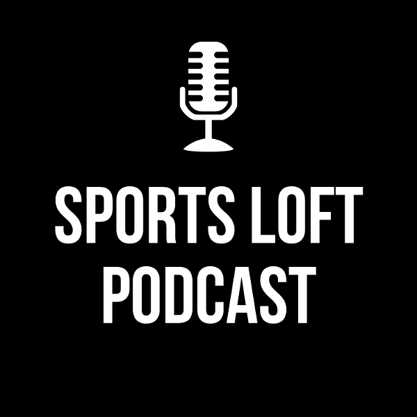 Artwork for Sports Loft Podcast