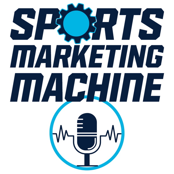 Artwork for Sports Marketing Machine Podcast