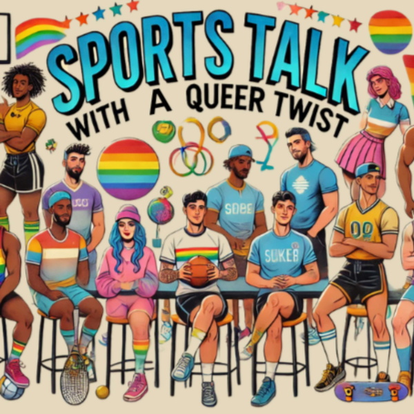 Artwork for Sports Talk with a Queer Twist