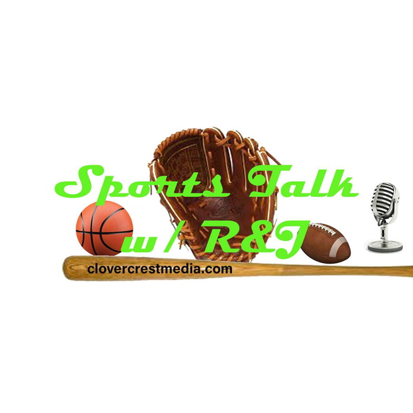 Artwork for Sports Talk with R&J