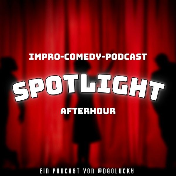 Artwork for Spotlight – Afterhour: Der Impro-Comedy-Podcast