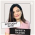 Spotlight With Shweta Rashmi