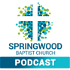 Springwood Baptist Church Podcast