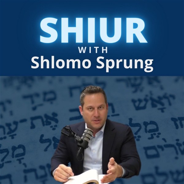 Artwork for Shiur with Shlomo Sprung