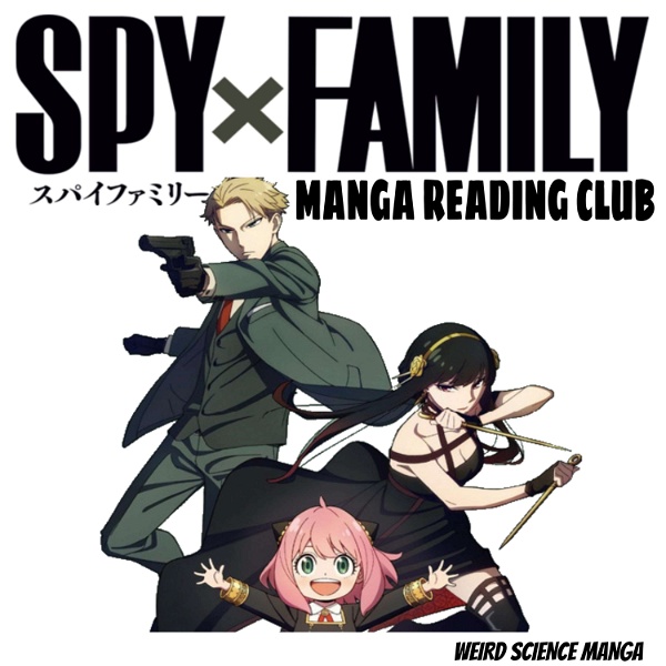 Artwork for Spy x Family Manga Reading Club / Weird Science Manga