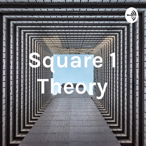 Artwork for Square 1 Theory
