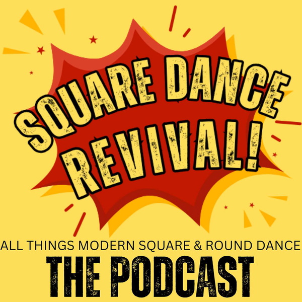 Artwork for Square Dance Revival! The Podcast