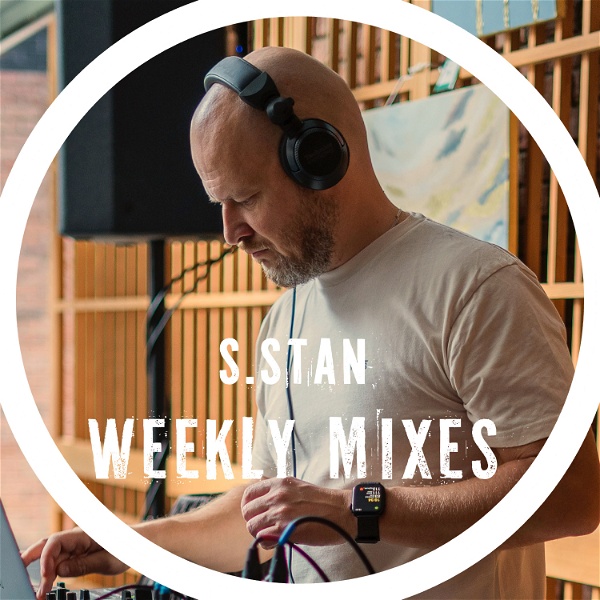 Artwork for S.Stan weekly mixes