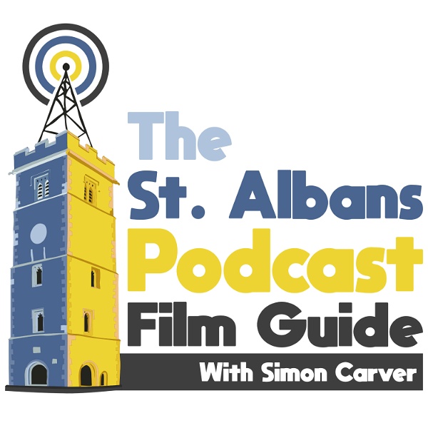 Artwork for St Albans Podcast:  Film Guide