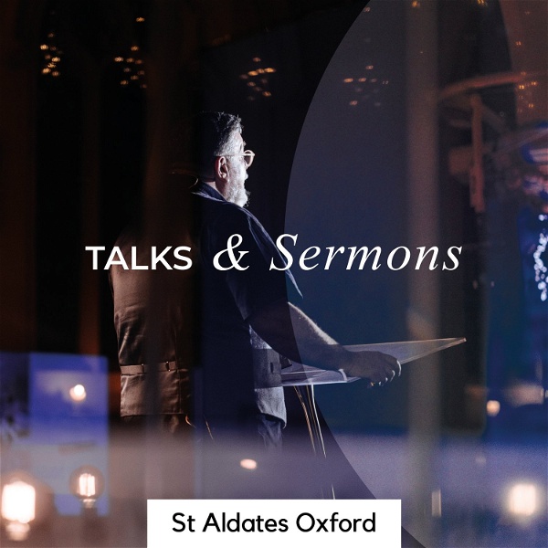 Artwork for St Aldates Talks & Sermons