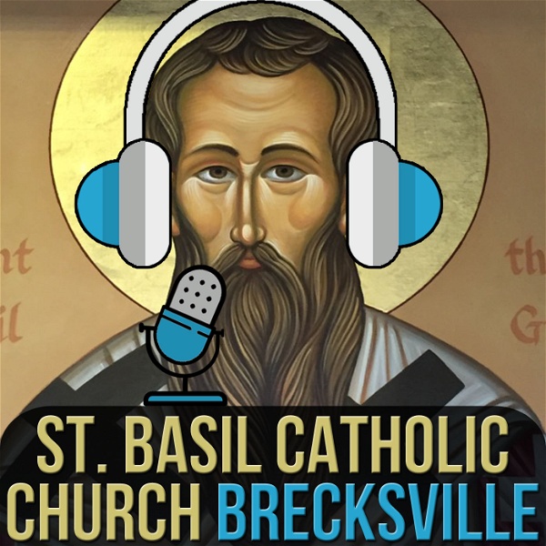 Artwork for St. Basil Catholic Church Brecksville Podcast