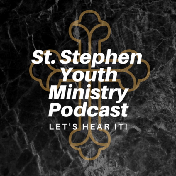 Artwork for St. Stephen Youth Ministry Podcast