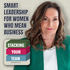 Stacking Your Team: Growing Teams and Team Building for Female Entrepreneurs | Women in Business | Small Business Owners