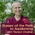 Stages of the Path to Awakening with Thubten Chodron