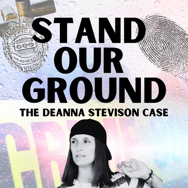 Artwork for Stand Our Ground: The Deanna Stevison Case