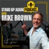 Stand Up Again Podcast with Mike Brown