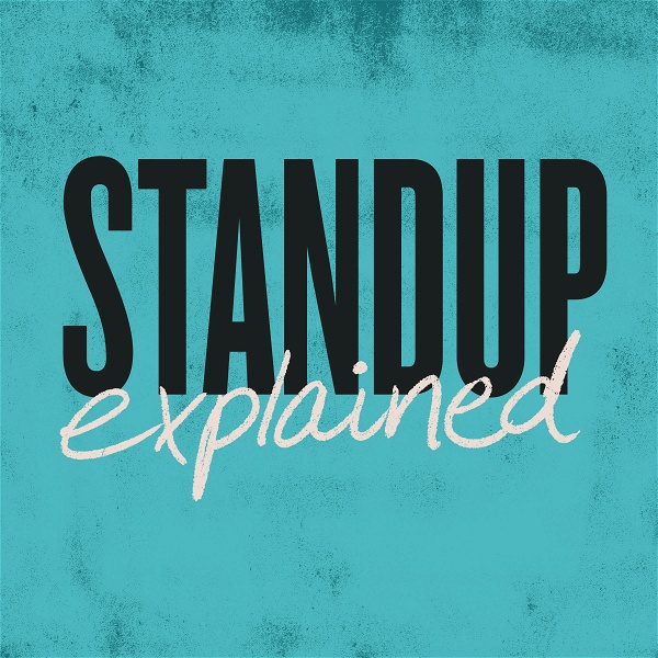 Artwork for Stand Up Explained