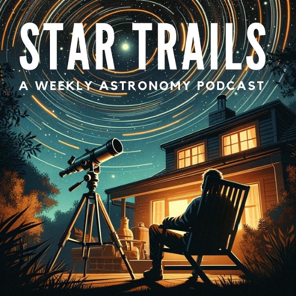 Artwork for Star Trails: A Weekly Astronomy Podcast