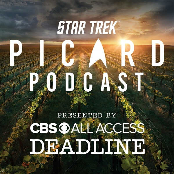 Artwork for Star Trek Picard Podcast: Presented By CBS All Access and Deadline Hollywood