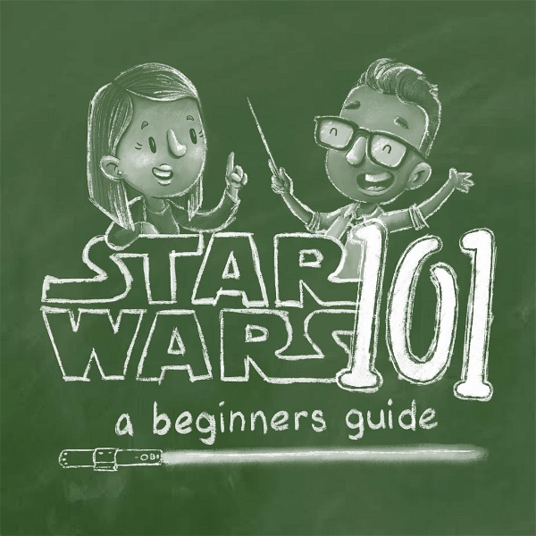 Artwork for Star Wars 101: A Beginners Guide